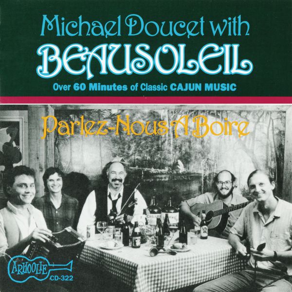 BeauSoleil - Parlez-Nous A Boire & More BeauSoleil - Parlez-Nous A Boire & More