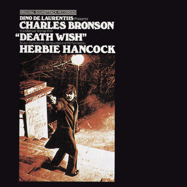 Herbie Hancock - Bande Originale du Film "Un justicier dans la ville" (Death Wish, de Michael Winner, 1974) Herbie Hancock - Bande Originale du Film "Un justicier dans la ville" (Death Wish, de Michael Winner, 1974)