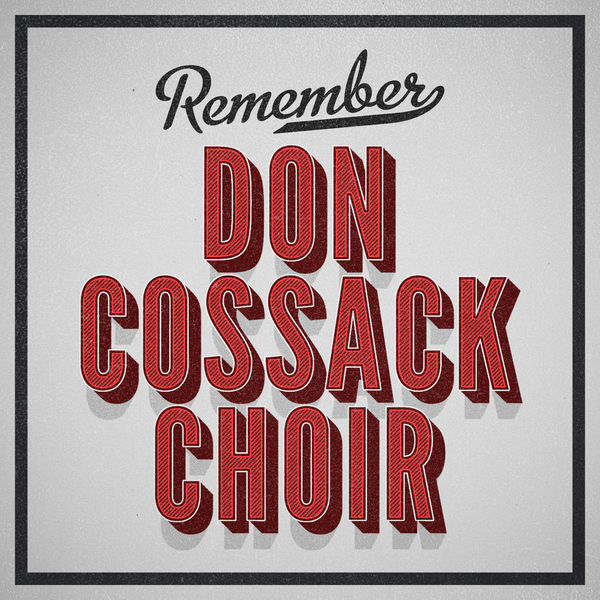 Don Kosaken Chor Serge Jaroff - Remember Don Kosaken Chor Serge Jaroff - Remember