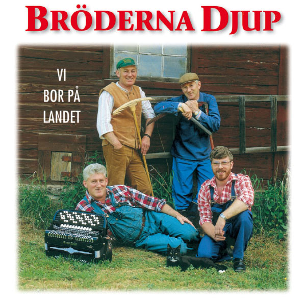 Bröderna Djup Vi Bor På Landet
