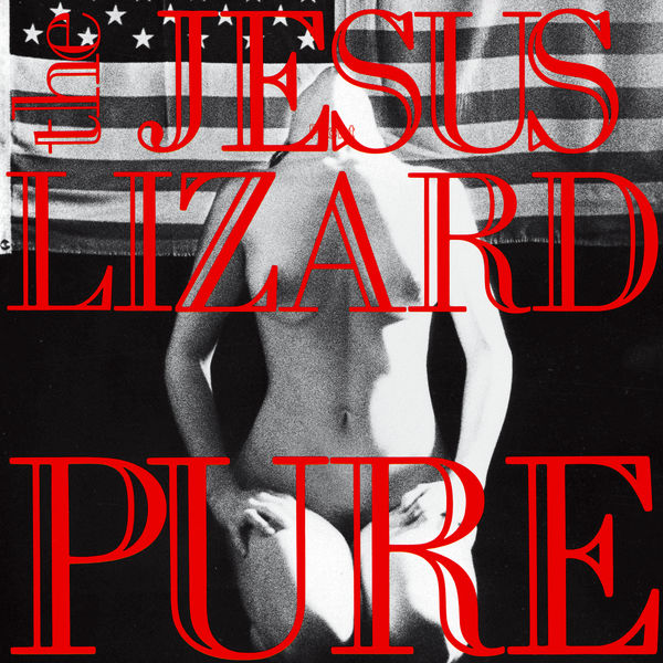 The Jesus Lizard|Pure The Jesus Lizard|Pure