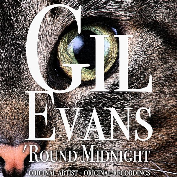 Gil Evans - 'Round Midnight Gil Evans - 'Round Midnight