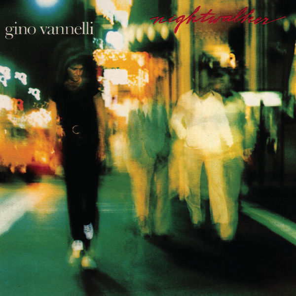 Gino Vannelli - Nightwalker Gino Vannelli - Nightwalker