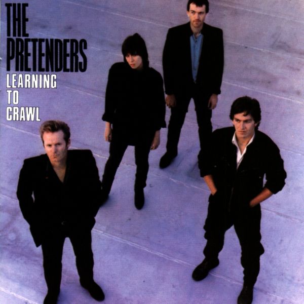 The Pretenders|Learning to Crawl (US Release) The Pretenders|Learning to Crawl (US Release)