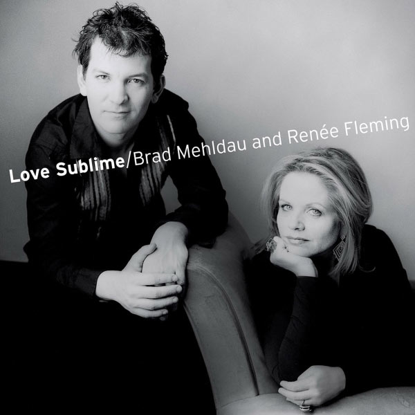 Brad Mehldau|Love Sublime: Songs for Soprano Voice and Piano Brad Mehldau|Love Sublime: Songs for Soprano Voice and Piano