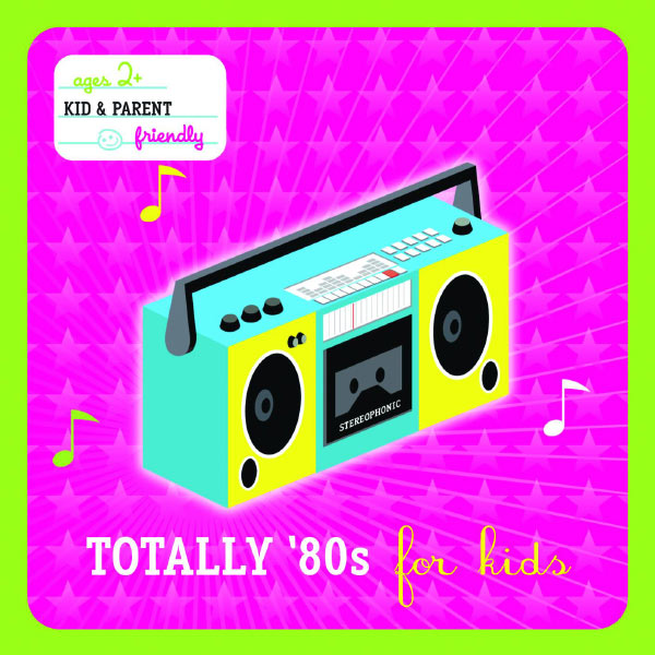 Various Artists|Totally 80's For Kids (International Version)