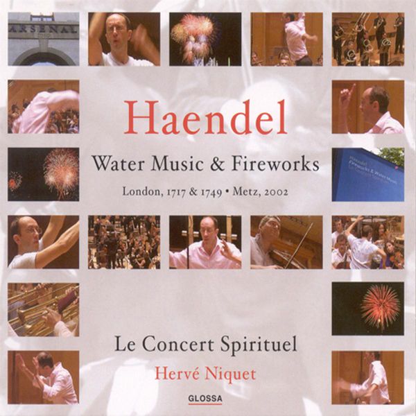 Le Concert Spirituel|Handel, G.F.: Water Music / Music for the Royal Fireworks (George Frideric Handel)