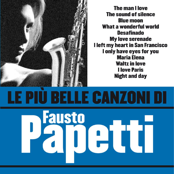 Fausto Papetti - La Più Bella Raccolta Fausto Papetti - La Più Bella Raccolta