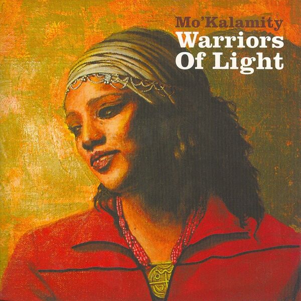 Mo'kalamity - Warriors of light Mo'kalamity - Warriors of light