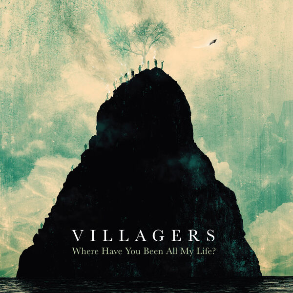 Villagers - Where Have You Been All My Life? Villagers - Where Have You Been All My Life?