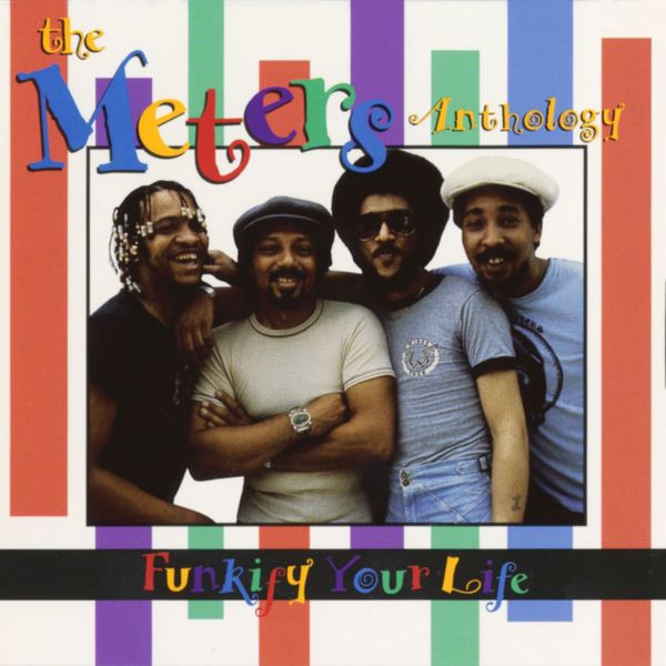 Funkify Your Life The Meters Anthology, The Meters Qobuz