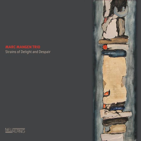 Marc Mangen Trio|Strains of Delight and Despair