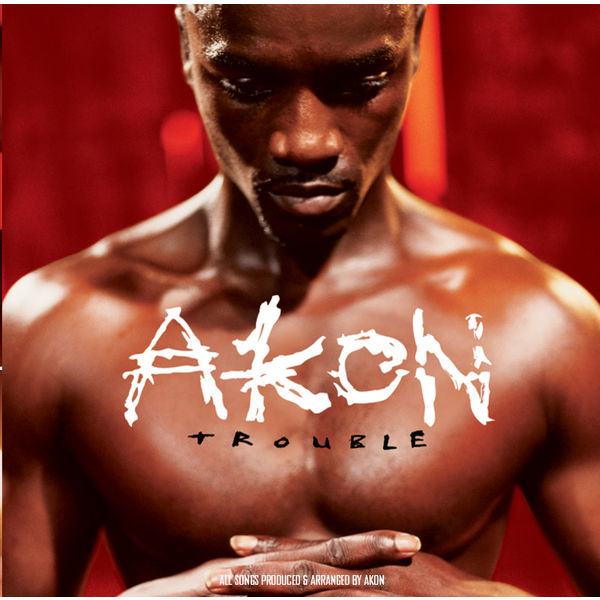 Akon|Trouble