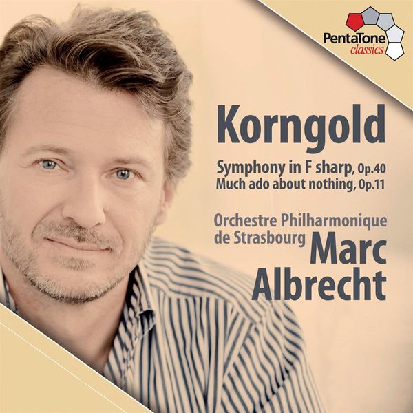 Marc Albrecht - Erich Wolfgang Korngold : Symphonie - Much ado about nothing Marc Albrecht - Erich Wolfgang Korngold : Symphonie - Much ado about nothing
