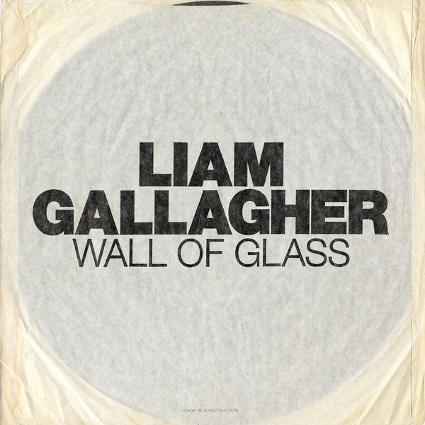 Liam Gallagher|Wall of Glass Liam Gallagher|Wall of Glass