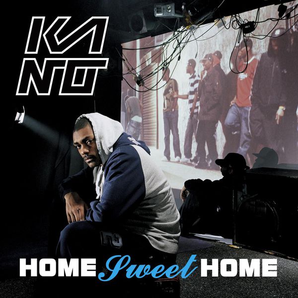 Kano - Home Sweet Home Kano - Home Sweet Home