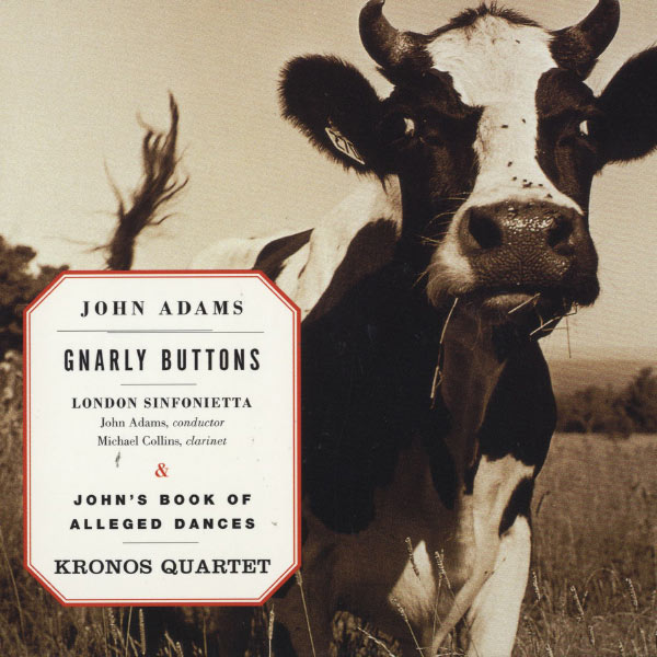 John Adams|John Adams : Gnarly Buttons - John's Book Of Alleged Dances John Adams|John Adams : Gnarly Buttons - John's Book Of Alleged Dances