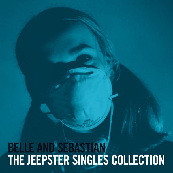Belle and Sebastian - The Jeepster Singles Collection Belle and Sebastian - The Jeepster Singles Collection