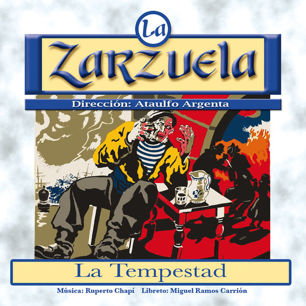 Ruperto Chapí|La Zarzuela: La Tempestad (Remastered) Ruperto Chapí|La Zarzuela: La Tempestad (Remastered)