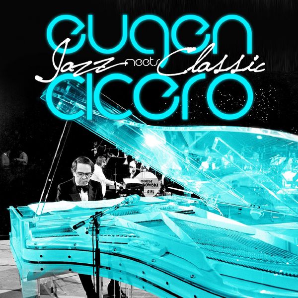 Eugen Cicero|Jazz meets Classic