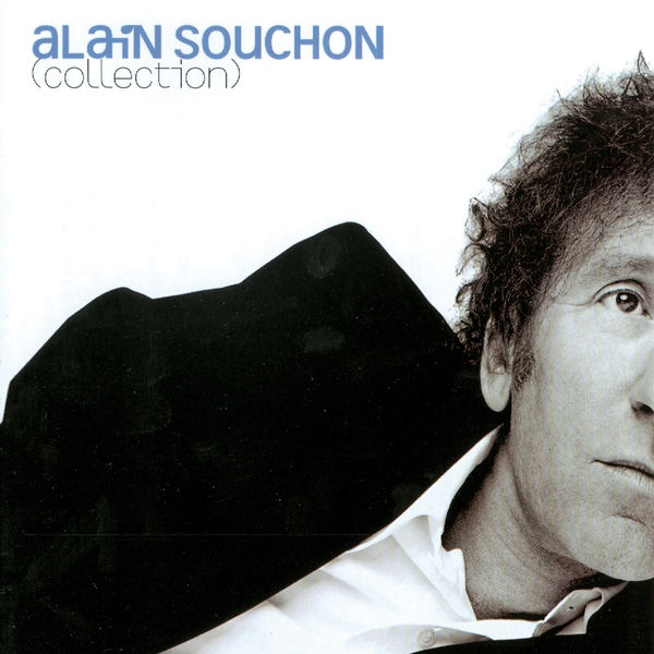 Alain Souchon - Collection Alain Souchon - Collection