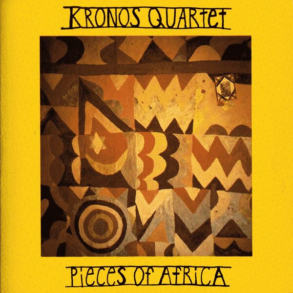 Kronos Quartet|Pieces of Africa Kronos Quartet|Pieces of Africa