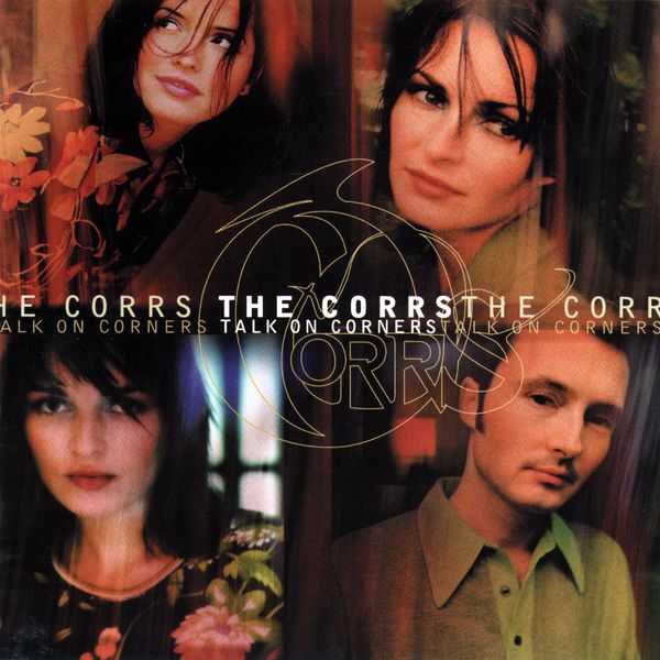 The Corrs|Talk on Corners