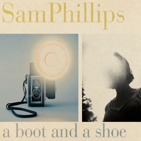 Sam Phillips - A Boot and a Shoe Sam Phillips - A Boot and a Shoe