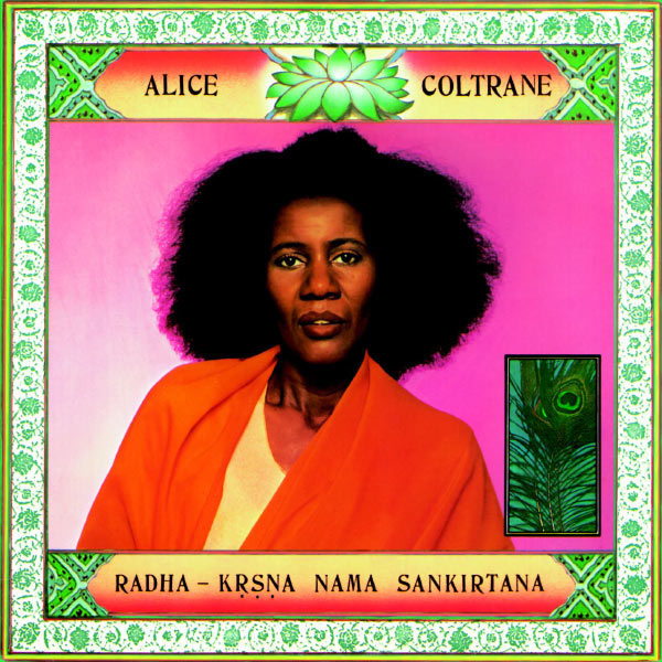 Alice Coltrane - Radha-Krsna Nama Sankirtana Alice Coltrane - Radha-Krsna Nama Sankirtana