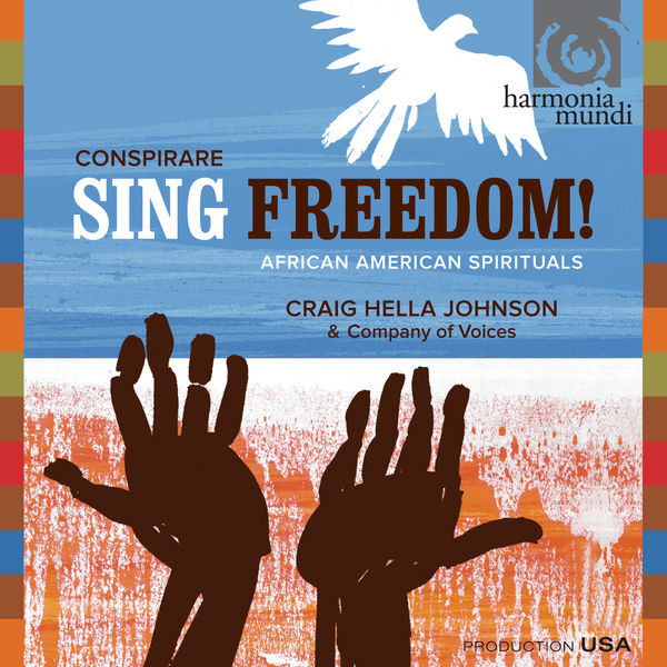 Conspirare - Sing Freedom! African American Spirituals Conspirare - Sing Freedom! African American Spirituals