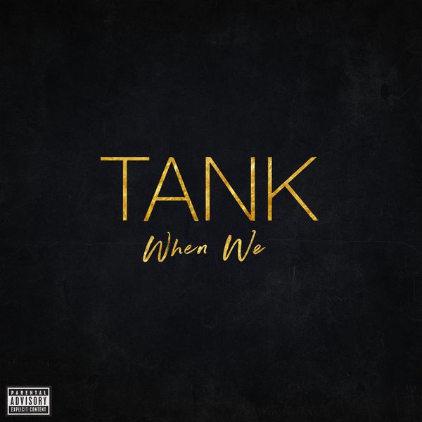 Tank - When We Tank - When We