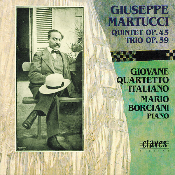 Giuseppe Martucci|Martucci: Chamber Music for Piano & Strings Giuseppe Martucci|Martucci: Chamber Music for Piano & Strings