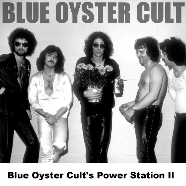 Blue Öyster Cult - Blue Oyster Cult's Power Station II Blue Öyster Cult - Blue Oyster Cult's Power Station II