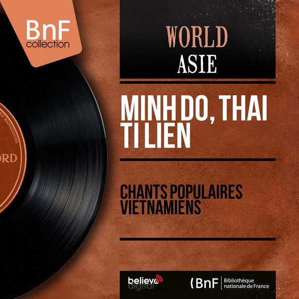 Minh Đỗ, Thái Thị Liên - Chants populaires vietnamiens (Mono Version) Minh Đỗ, Thái Thị Liên - Chants populaires vietnamiens (Mono Version)