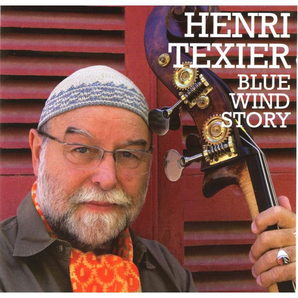 Henri Texier - Blue Wind Story Henri Texier - Blue Wind Story