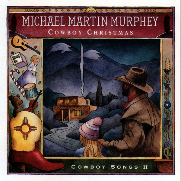 Michael Martin Murphey - Cowboy Christmas Michael Martin Murphey - Cowboy Christmas