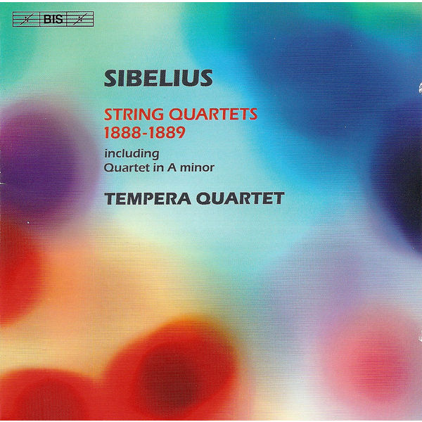 Tempera Quartet - SIBELIUS: String Quartets 1888-1889 Tempera Quartet - SIBELIUS: String Quartets 1888-1889