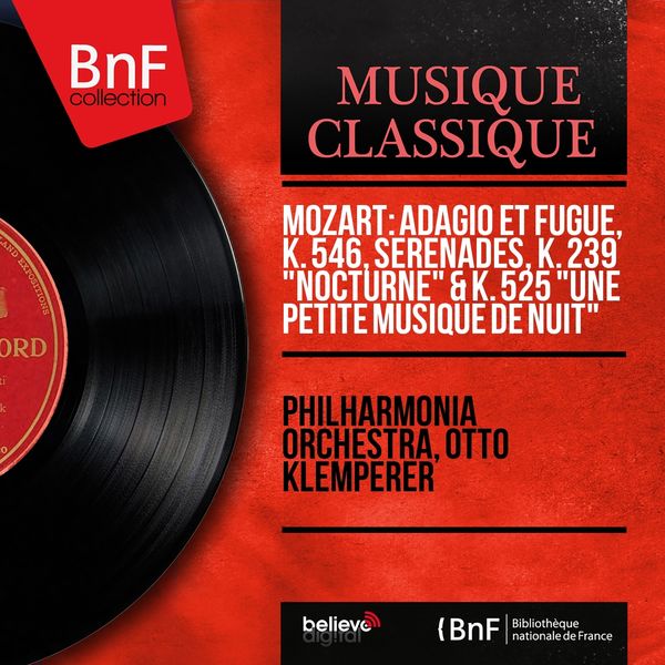 Philharmonia Orchestra & Otto Klemperer|Mozart: Adagio et fugue, K. 546, Sérénades, K. 239 "Nocturne" & K. 525 "Une petite musique de nuit"  (Mono Version)