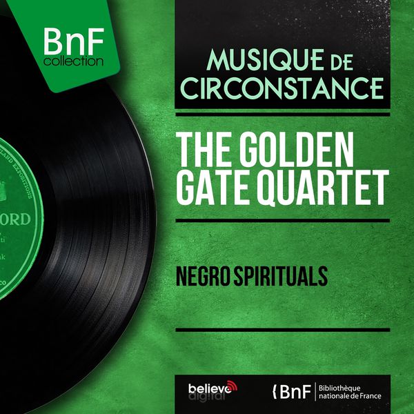 The Golden Gate Quartet - Negro Spirituals (Mono Version) The Golden Gate Quartet - Negro Spirituals (Mono Version)
