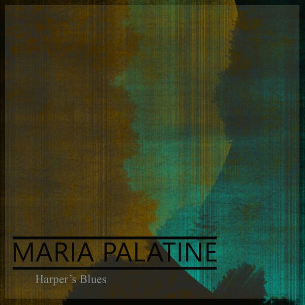 Maria Palatine|Harper's Blues