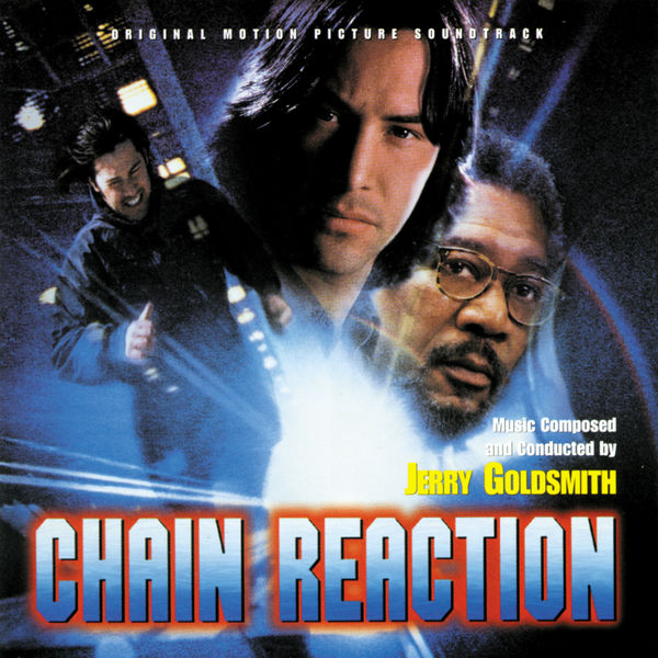 Jerry Goldsmith - Chain Reaction Jerry Goldsmith - Chain Reaction