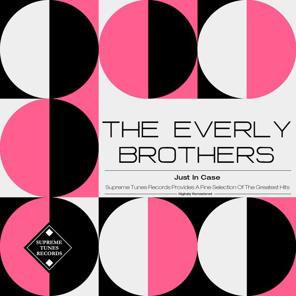 The Everly Brothers - Just in Case The Everly Brothers - Just in Case