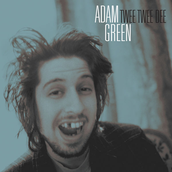 Adam Green - Twee Twee Dee Adam Green - Twee Twee Dee