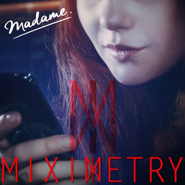 Miximetry - Mme Selfie Miximetry - Mme Selfie