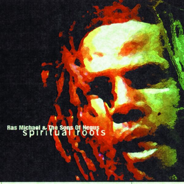 Ras Michael|Spiritual Roots Ras Michael|Spiritual Roots