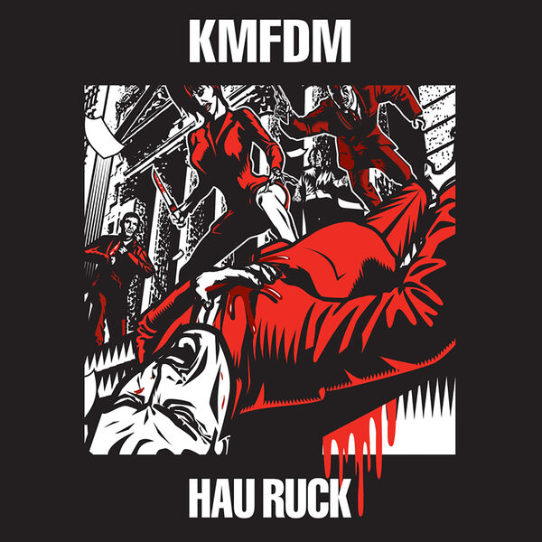 KMFDM - Hau Ruck KMFDM - Hau Ruck