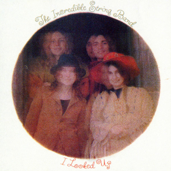The Incredible String Band - I Looked Up The Incredible String Band - I Looked Up