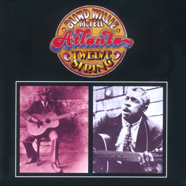 Blind Willie McTell|Atlanta Twelve String Blind Willie McTell|Atlanta Twelve String