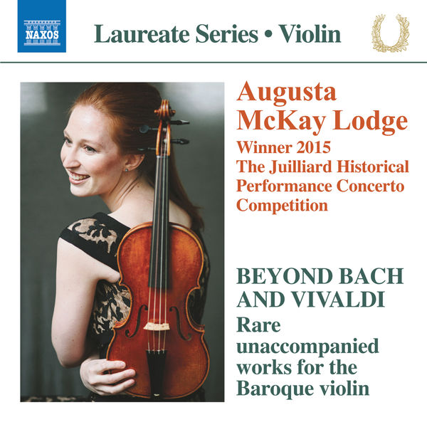 Augusta McKay Lodge|Beyond Bach & Vivaldi: Rare Unaccompanied Works for the Baroque Violin