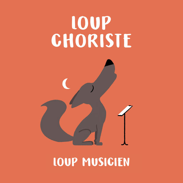 Various Artists - Loup choriste - Collection Loup Musicien Various Artists - Loup choriste - Collection Loup Musicien